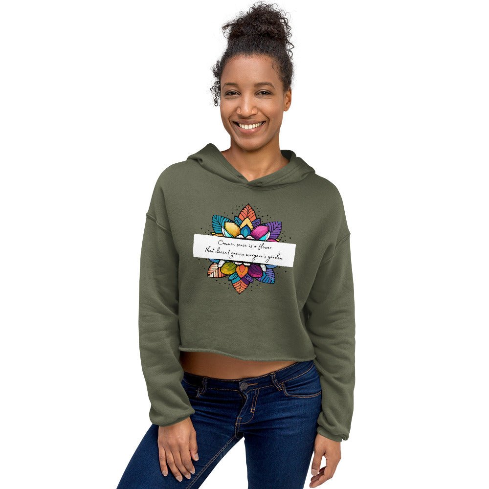 Cropped Hoodie - Common Sense is a Flower - Serene Rage