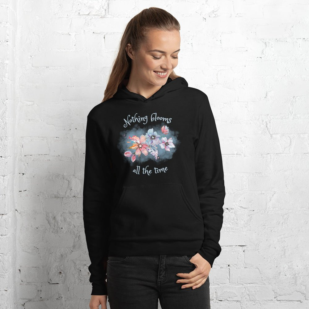 Unisex hoodie - Nothing Blooms All the Time - Serene Rage